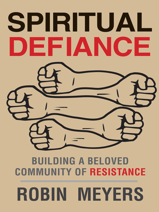 Title details for Spiritual Defiance by Robin Meyers - Available
